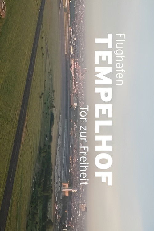 Flughafen Tempelhof - Tor zur Freiheit (2024) poster