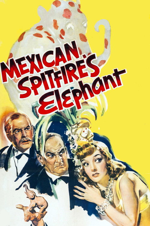 Mexican Spitfire's Elephant (1942) poster