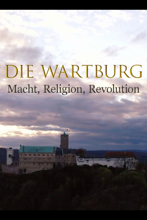 Die Wartburg – Macht, Religion, Revolution (2025) poster