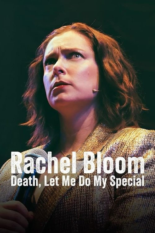Rachel Bloom: Death, Let Me Do My Special (2024) poster