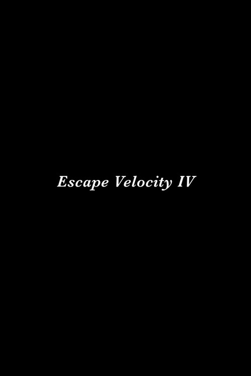 Escape Velocity IV (2019) poster