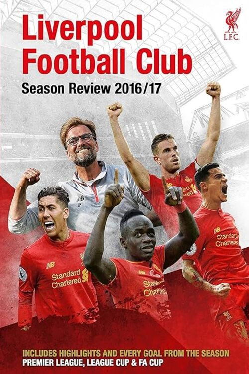 Liverpool F.C. - Official Season Review - 2016-17 (2017) poster