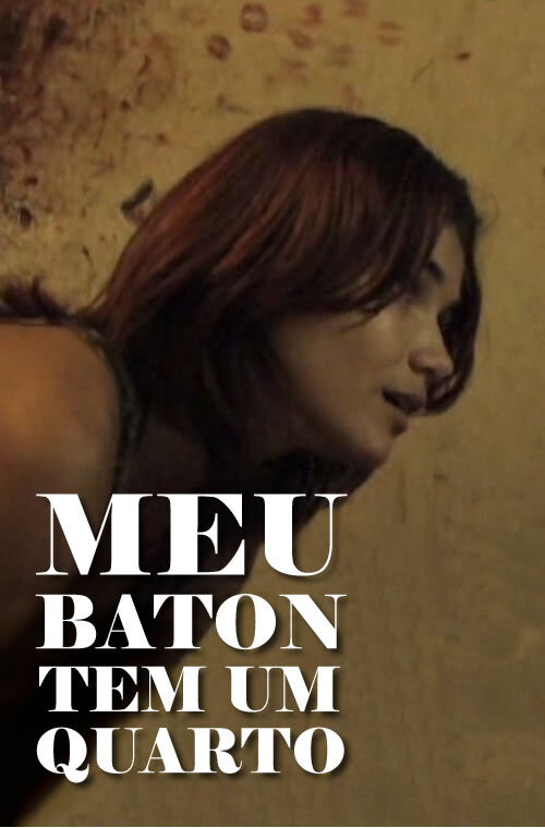 Meu Batom Tem Um Quarto (2007) poster