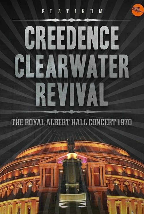 Creedence Clearwater Revival: Live at the Royal Albert Hall (1970) poster