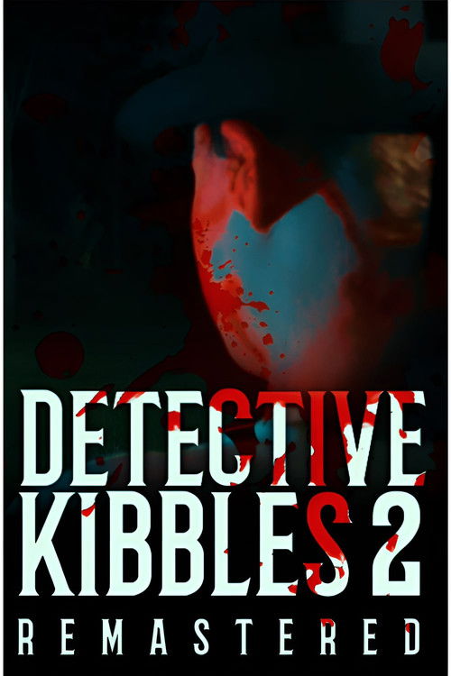 Detective Kibbles: Part 2 | Remastered (2025) poster
