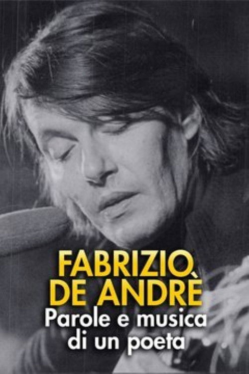 FABRIZIO DE ANDRÈ – PAROLE E MUSICA DI UN POETA (2019) poster