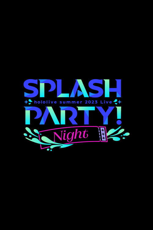 Hololive Summer 2023 3DLIVE Splash Party! Night (2023) poster