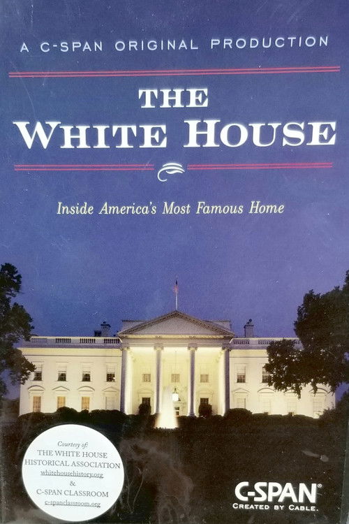 The White House: Inside America's Most Famous Home poster
