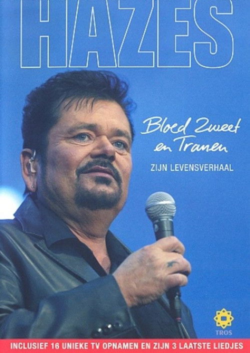 André Hazes: Bloed, Zweet en Tranen (Zijn Verhaal) (2005) poster