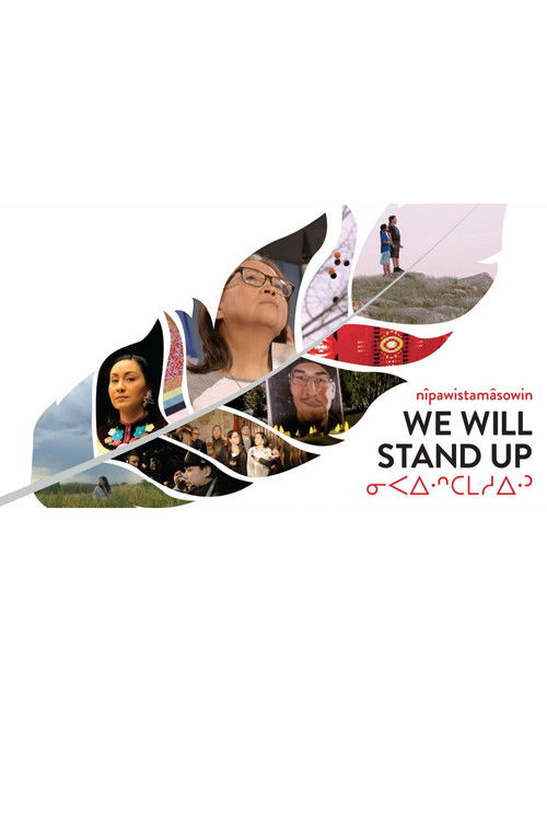 nîpawistamâsowin : We Will Stand Up (2019) poster