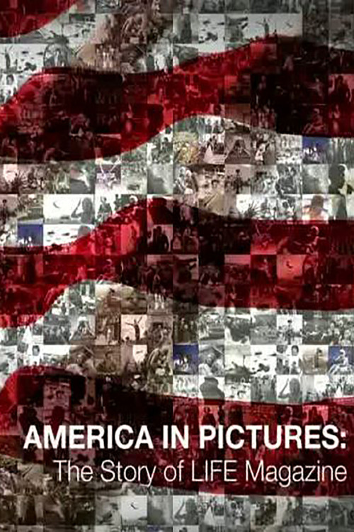 America in Pictures - The Story of Life Magazine (2011) poster