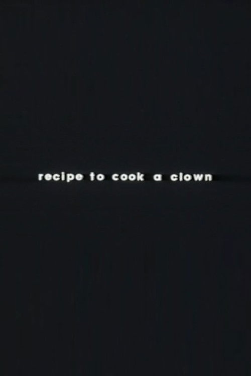 Recipe to Cook a Clown poster