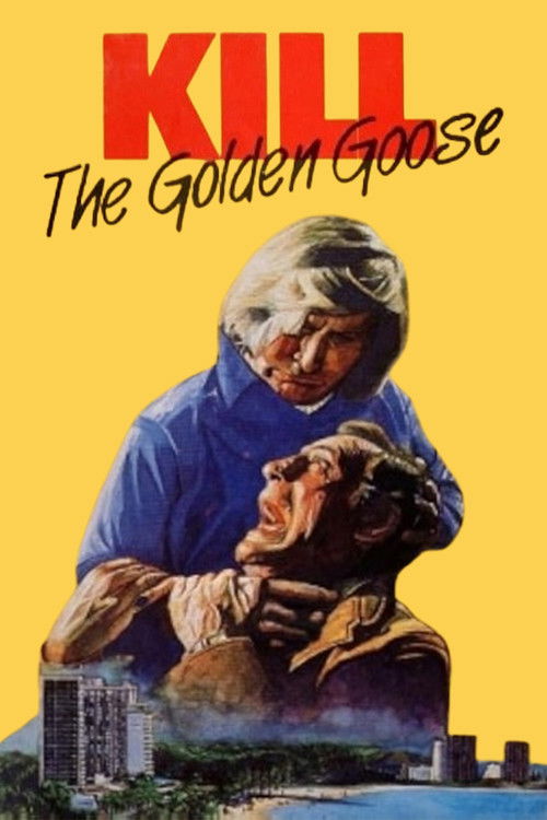 Kill the Golden Goose (1979) poster