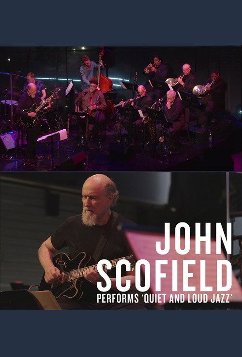 John Scofield: Quiet and Loud Jazz at Lincoln Center's Appel Room (2017) poster