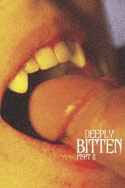 Deeply Bitten - Part II (2019) poster