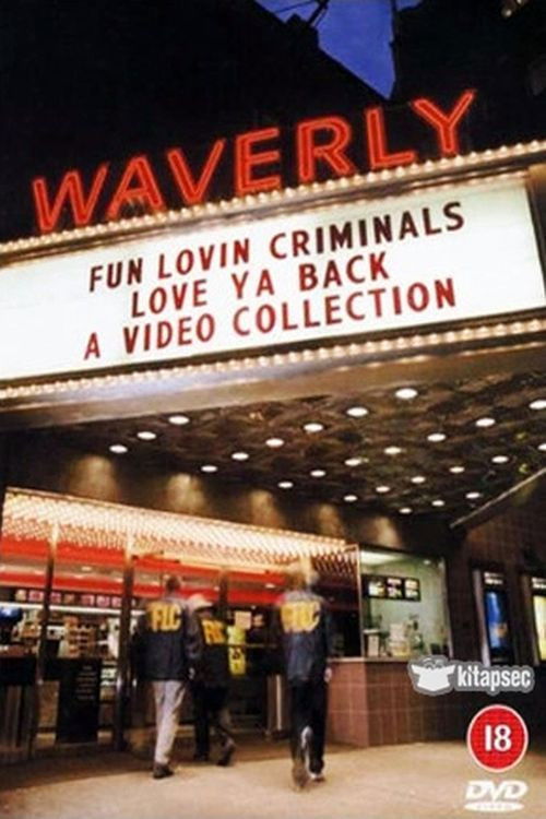 Fun Lovin' Criminals: Love Ya Back - A Video Collection (2002) poster