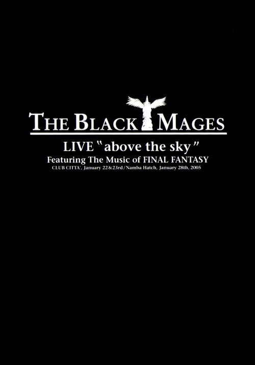 THE BLACK MAGES LIVE "Above the Sky" (2006) poster