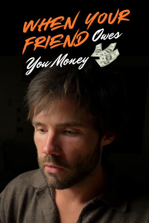 When Your Friend Owes You Money (2023) poster