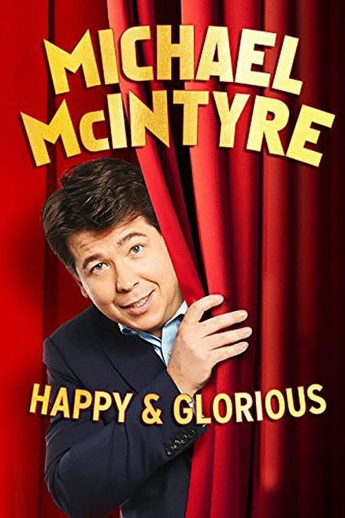 Michael McIntyre: Happy & Glorious (2015) poster