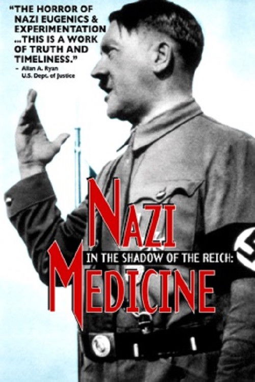 In the Shadow of the Reich: Nazi Medicine (1997) poster