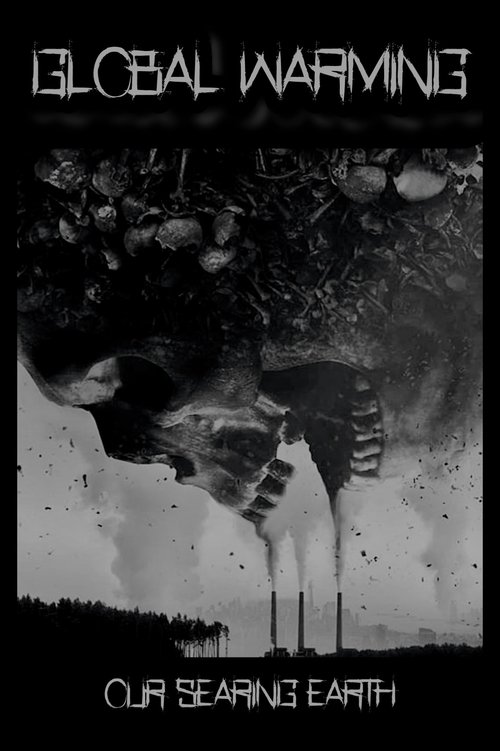 Global Warming: Our Searing Earth (2007) poster