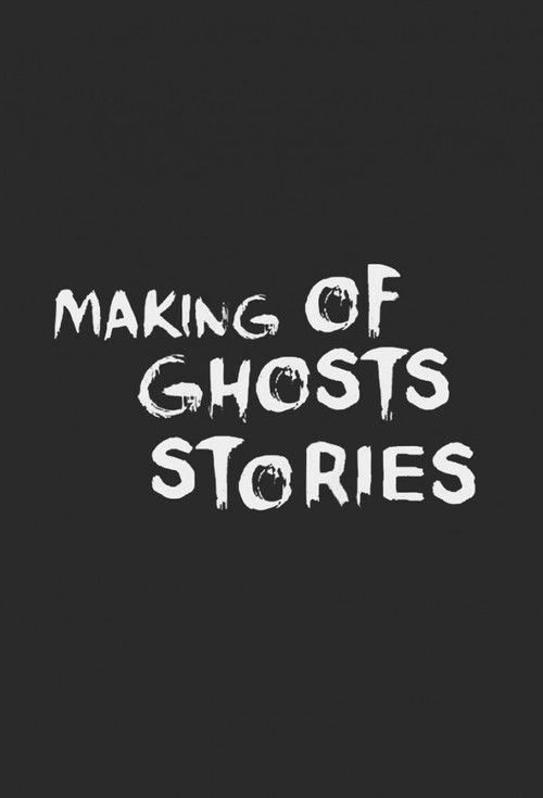 Ghost Stories: The Curious Tales of the Making of Ghost Story poster