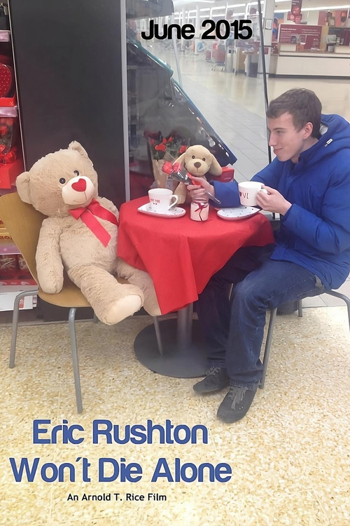 Eric Rushton Won't Die Alone (2015) poster