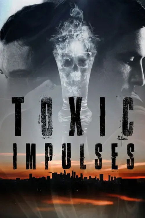 Toxic Impulses (2022) poster