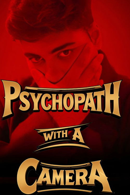 Psychopath With A Camera (2025) poster