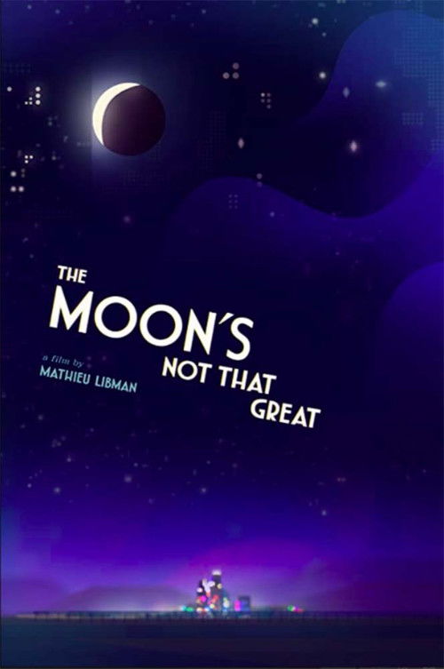 The Moon's Not That Great (2021) poster