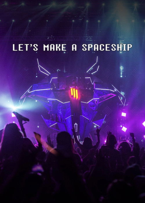 Let's Make a Spaceship: Skrillex Mothership Tour 2014 (2014) poster