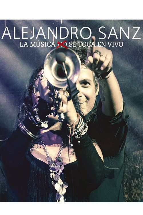 Alejandro Sanz - La musica no se toca (En vivo) (2013) poster