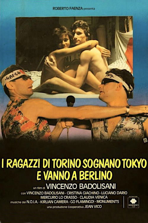 I ragazzi di Torino sognano Tokyo e vanno a Berlino (1985) poster