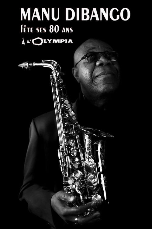 Manu Dibango fête ses 80 ans à l'Olympia de Paris (2014) poster