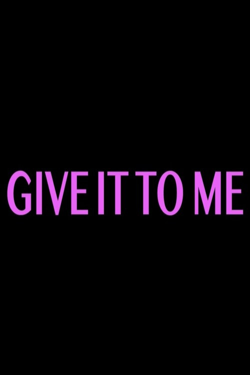 Give It to Me (2023) poster
