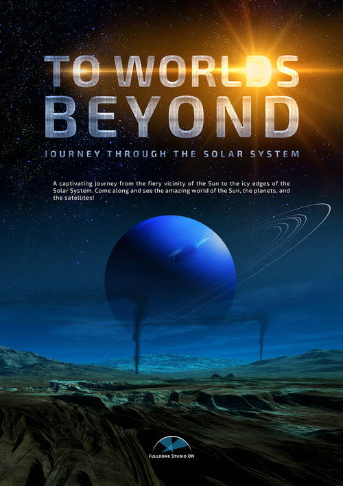 To Worlds Beyond. Journey Through The Solar System (2016) poster