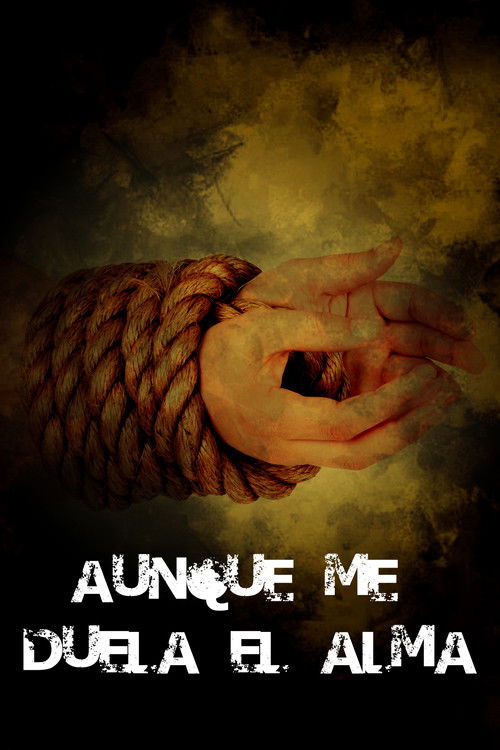 Aunque me duela el alma (2012) poster