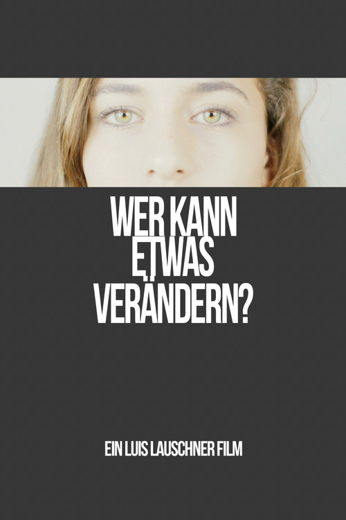 Wer kann etwas verändern? (2017) poster
