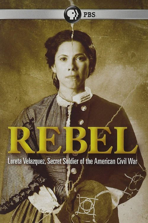 Rebel: Loreta Velazquez, Secret Soldier of the American Civil War (2013) poster