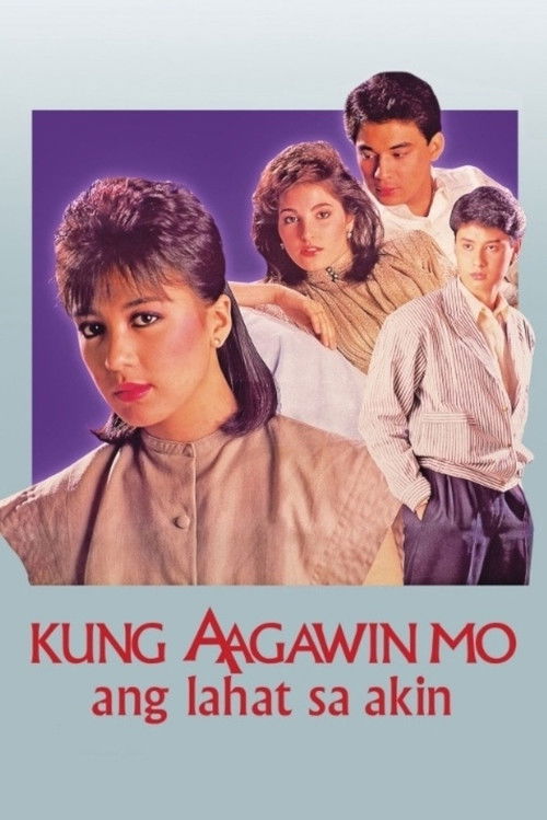 Kung Aagawin Mo ang Lahat sa Akin (1987) poster