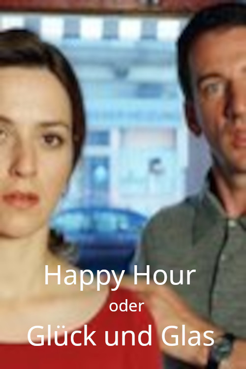 Happy Hour oder Glück und Glas (2005) poster