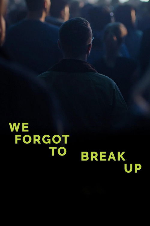 We Forgot to Break Up (2017) poster