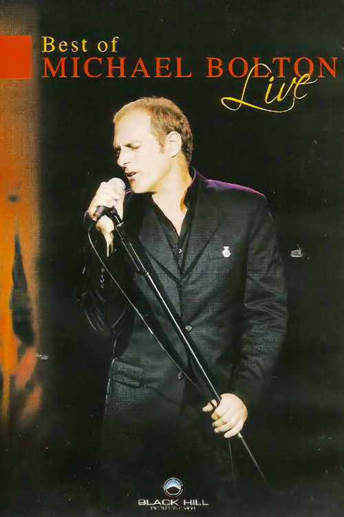 Michael Bolton - Best of Michael Bolton Live (2006) poster