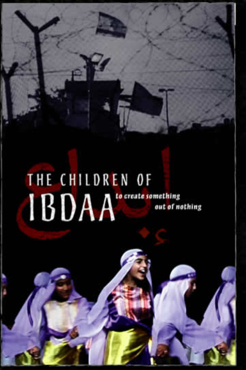 The Children of Ibdaa: To Create Something Out of Nothing (2003) poster