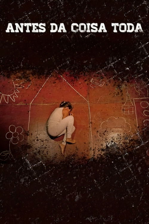 Antes da Coisa Toda Começar (2013) poster