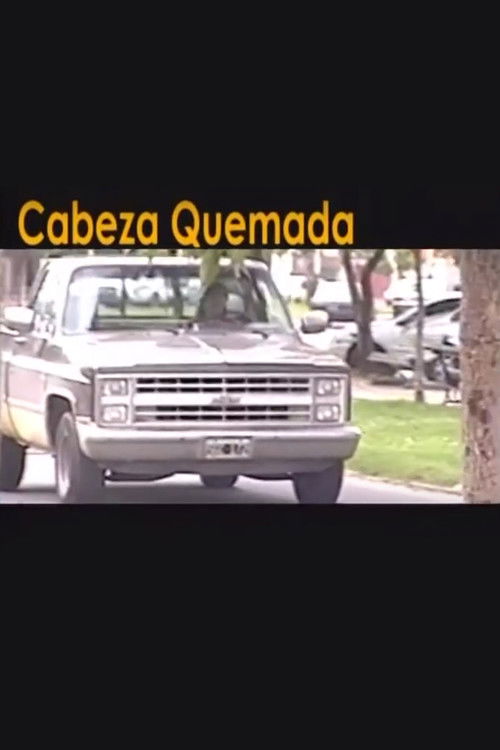 Cabeza quemada (2007) poster