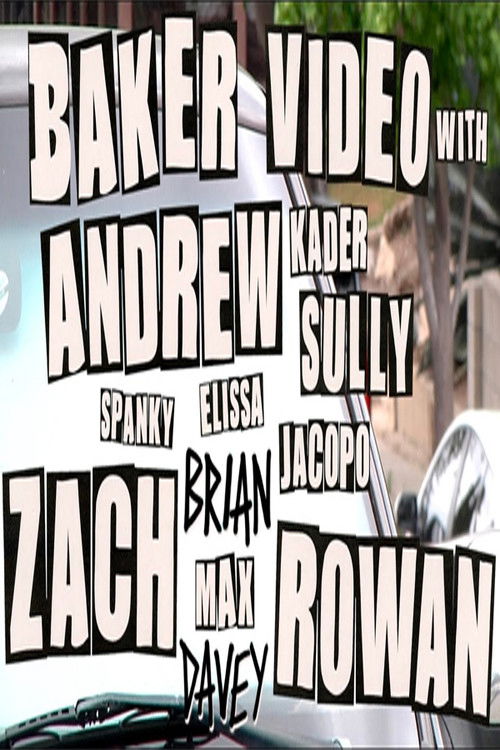 Baker Video with Andrew Zach and Rowan (2022) poster