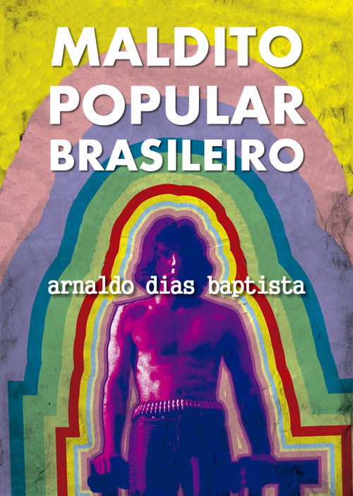 Maldito Popular Brasileiro: Arnaldo Dias Baptista (1993) poster
