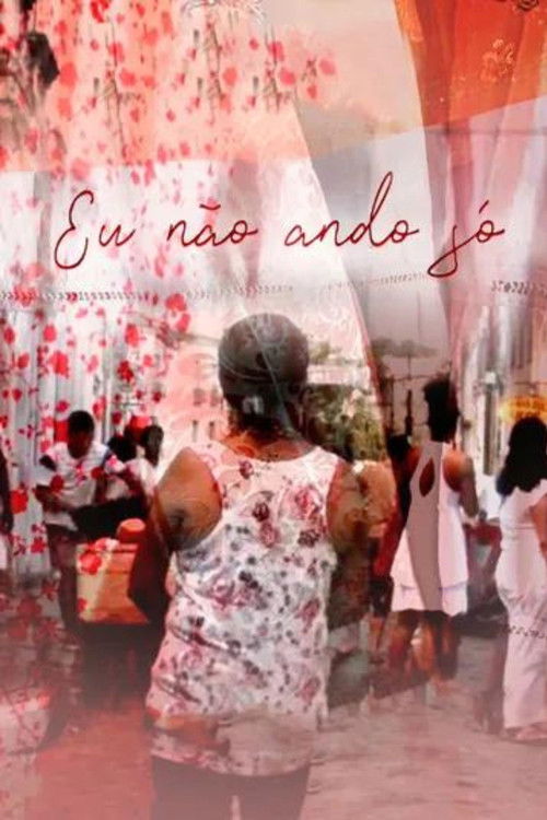 Eu Não Ando Só (2021) poster