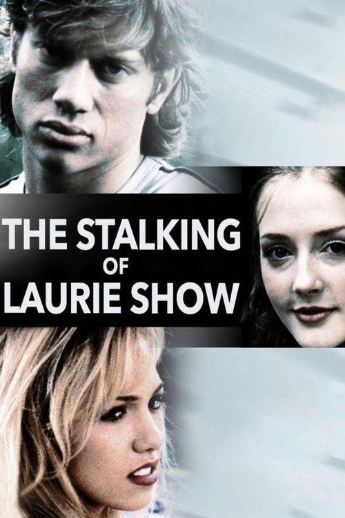 The Stalking of Laurie Show (2000) poster